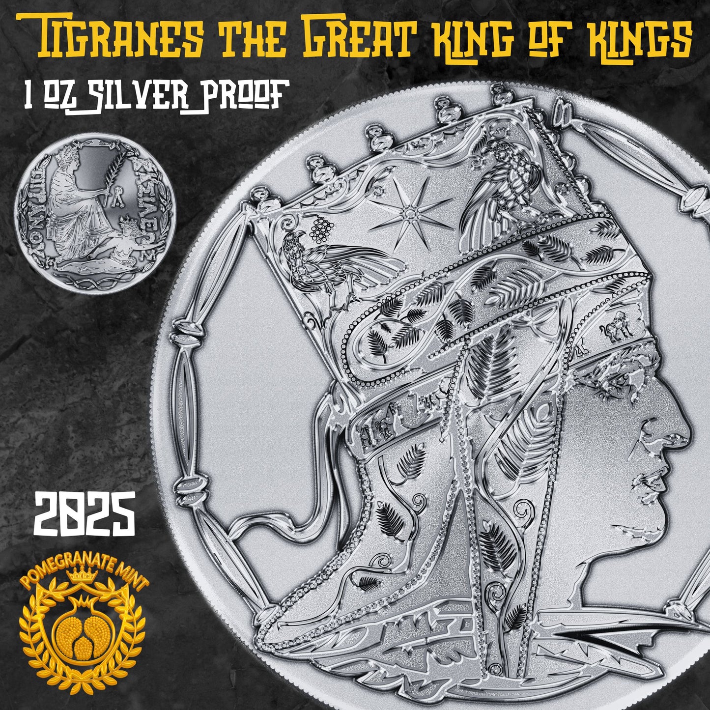 (NEW) 2025 Tigranes the Great King of Kings 1 oz Silver Proof Coin Pomegranate Mint