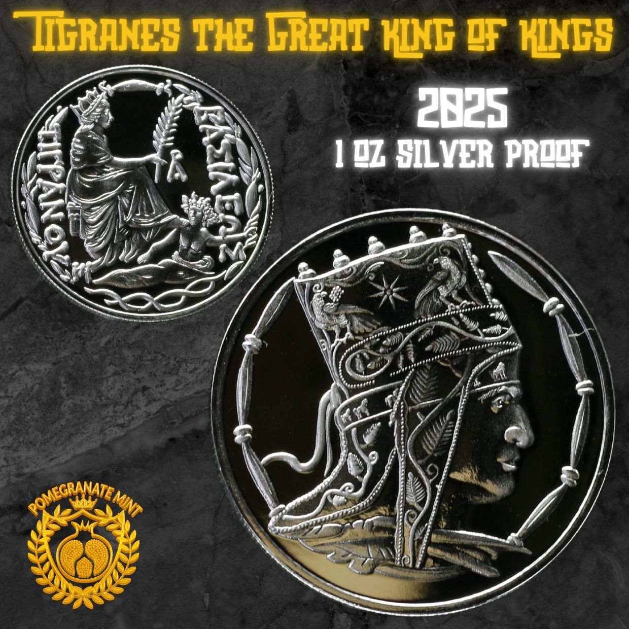 (NEW) 2025 Tigranes the Great King of Kings 1 oz Silver Proof Coin Pomegranate Mint
